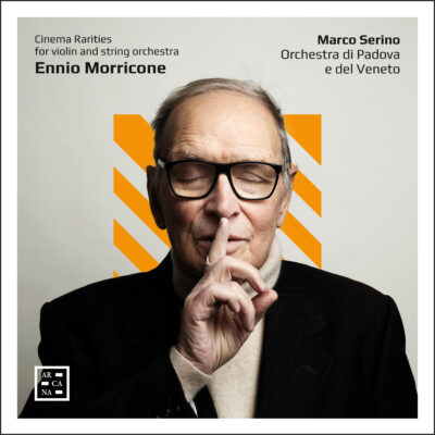 Ennio Morricone – Cinema Rarities for violin and string orchestra