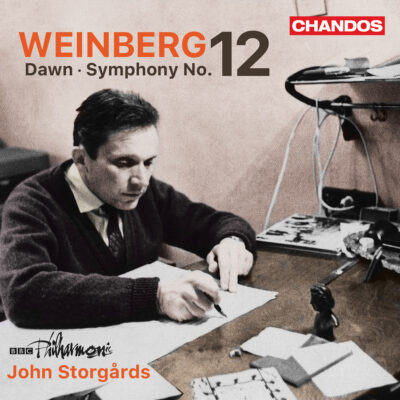 BBC Philharmonic / John Storgårds – Weinberg : Dawn op. 60 ; Symphony no 12, op. 114 ‘’In memoriam Dmitri Shostakovich’’