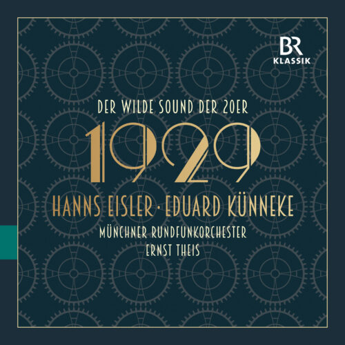 Orchestre de la Radio de Munich/Ernst Theis – The Wild Sound of the 1920s – 1929 – Music of Künneke and Eisler