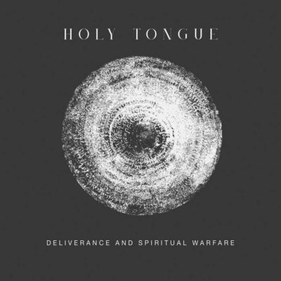 PAN M 360 / TOP 100 : Holy Tongue – Deliverance and Spiritual Warfare