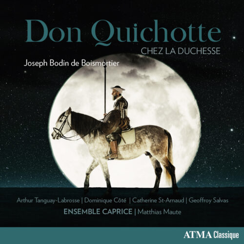 Ensemble Caprice; artistes divers / Mathias Maute – Boismortier : Don Quichotte chez la Duchesse