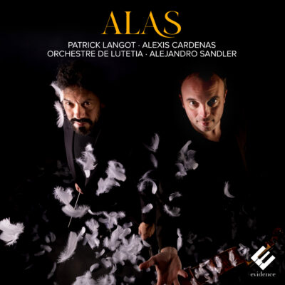 Patrick Langot/Alexis Cardenas/Orchestre de Lutetia – Alas