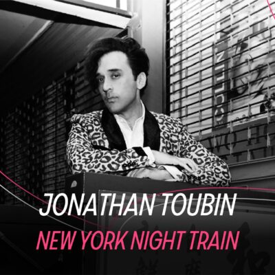 Taverne Tour : New York Night Train w/ Jonathan Toubin at Ministère