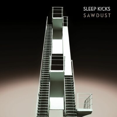 Sleep Kicks – Sawdust