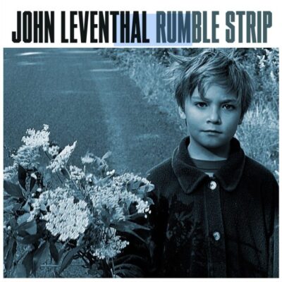 John Leventhal – Rumble Strip