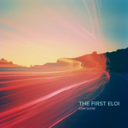 The First Eloi – Low Glow