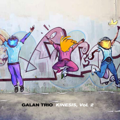 Galan Trio – Kinesis vol. 2