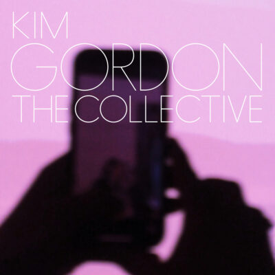 Kim Gordon – The Collective