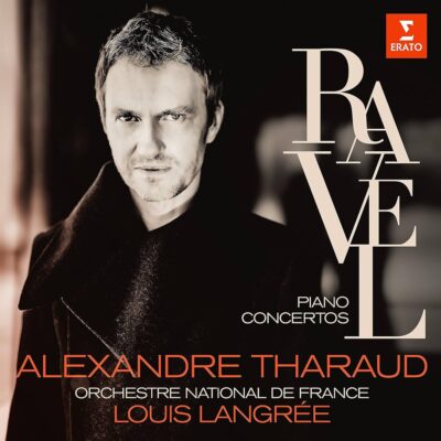 Alexandre Tharaud – Orchestre national de France- dir. Louis Langrée – Ravel – De Falla