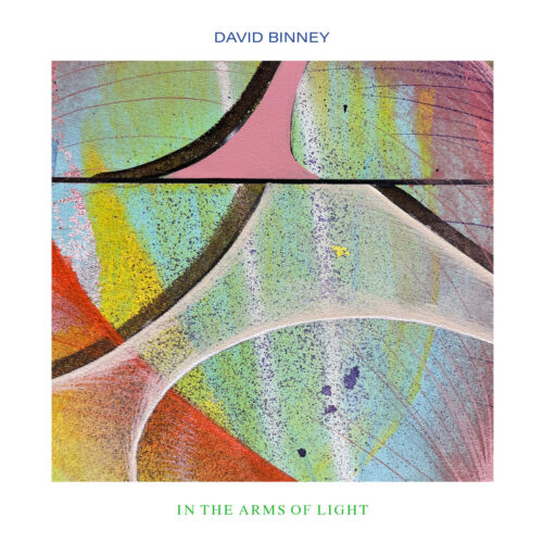 David Binney – In The Arms Of Light
