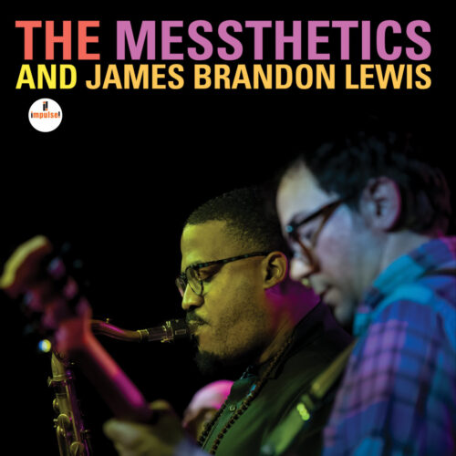 The Messthetics – And James Brandon Lewis