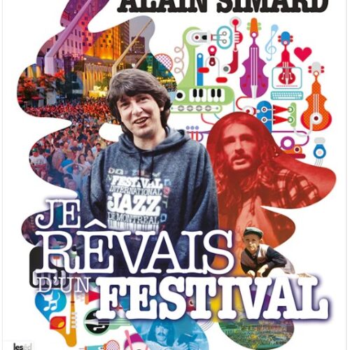 Alain Simard rêvait de… plusieurs festivals