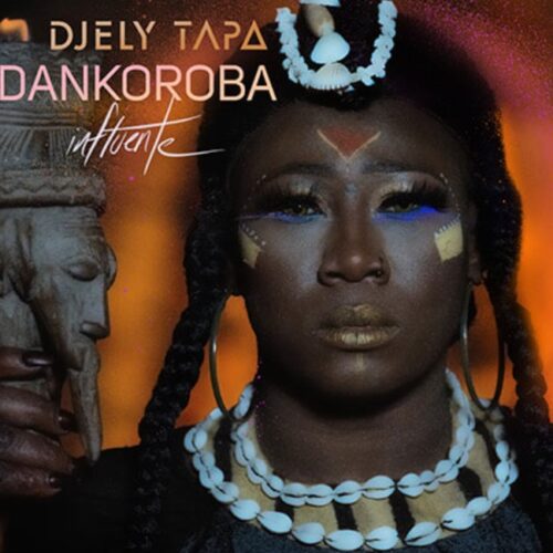 Présente ta chanson | Dankoroba par Djely Tapa