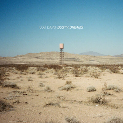 Los Days – Dusty Dreams