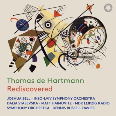 Joshua Bell/Matt Haimovitz/Various artists – Thomas De Hartmann Rediscovered