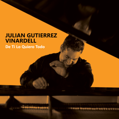 Julian Gutierrez Vinardell – De Ti Lo Quiero Todo