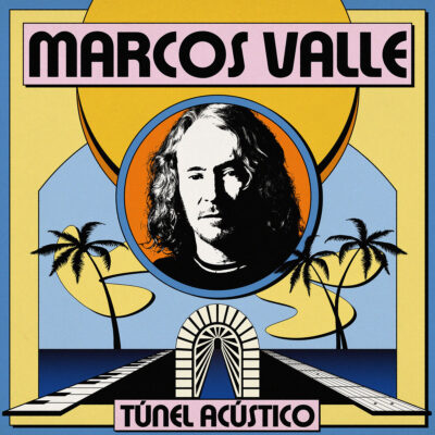 Marcos Valle – T​ú​nel Ac​ú​stico