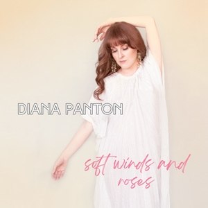 Diana Panton – Soft Winds and Roses