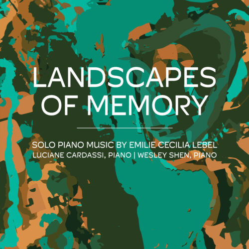 Emilie Cecilia LeBel – Landscapes of Memory