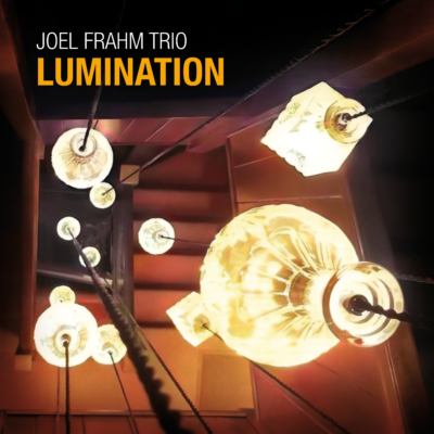 Joel Frahm Trio – Lumination