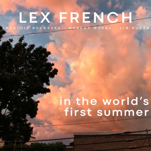 Lex French – In the World’s First Summer