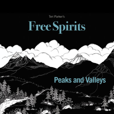 Teri Parker’s FreeSpirits – Peaks and Valleys