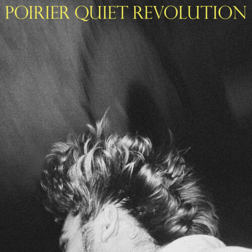 Poirier – Quiet Revolution