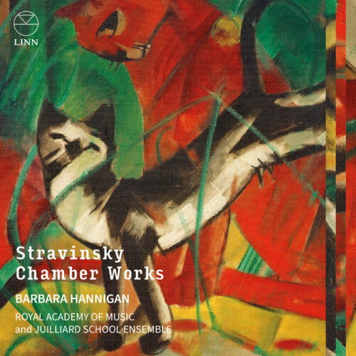 Barbara Hannigan / Royal Academy of Music and Juilliard School Ensemble – Stravinsky Chamber Works