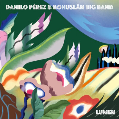 Danilo Pérez & Bohuslän Big Band – Lumen