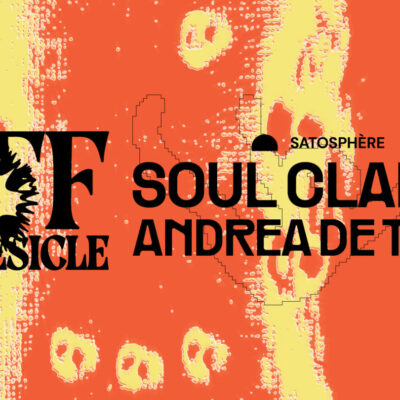 SAT: OFF Dômesicle – Soul Clap – Andrea de Tour