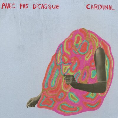 Avec pas d’casque – Cardinal (Top Albums 2024)