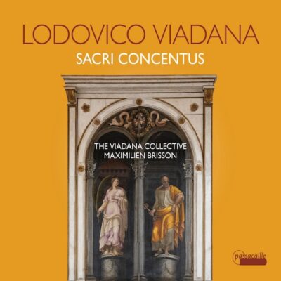 The Viadana Collective and Maximilien Brisson – Lodovico Viadana: Sacri Concentus (Top Albums 2024)