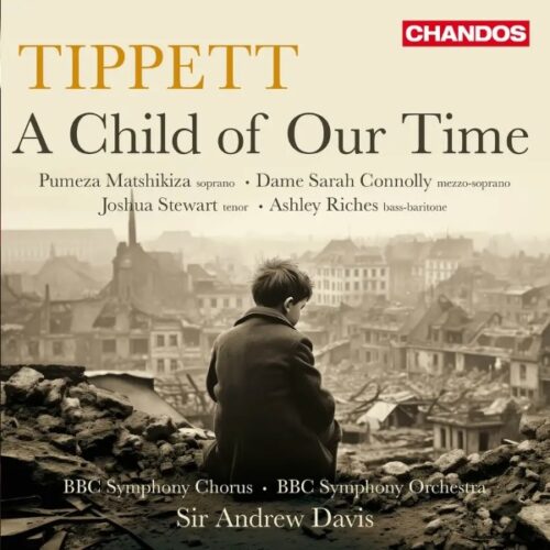 Sir Andrew Davis, BBC Symphony Orchestra & BBC Symphony Chorus – Tippett: A Child of Our Time (Top Albums 2024)