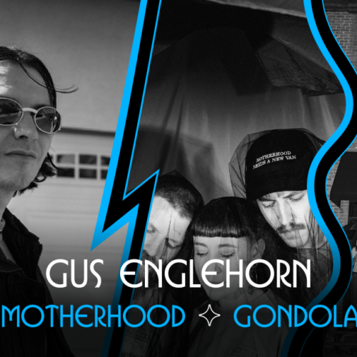 Taverne Tour : Gus Englehorn, Motherhood et Gondola