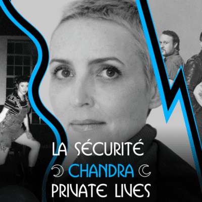 Taverne Tour : La Sécurité, Chandra et Private Lives