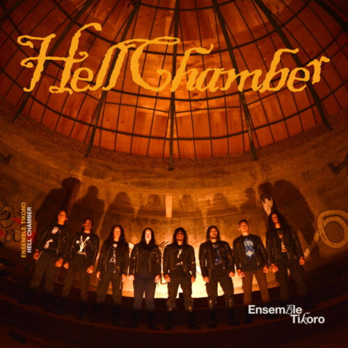 Ensemble Tikoro – Hell Chamber