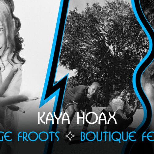 Taverne Tour : Kaya Hoax, Strange Froots et Boutique Feelings