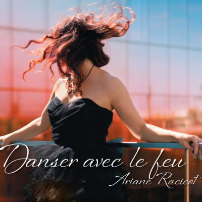 Ariane Racicot – Danser avec le feu