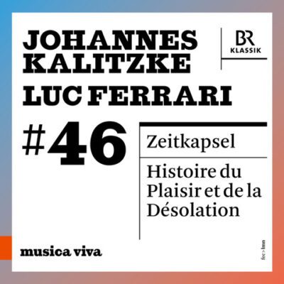 Ferrari / Kalitzke – Musica Viva