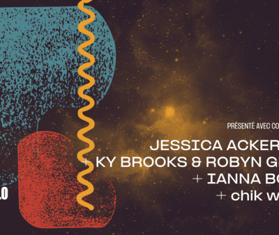 Suoni per il Popolo : Jessica Ackerley + KyBrooks & Robyn Gray + Ianna Book + chik white à la Casa Del Popolo
