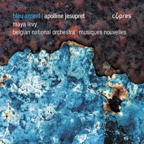 Apolline Jesupret – Bleu ardent