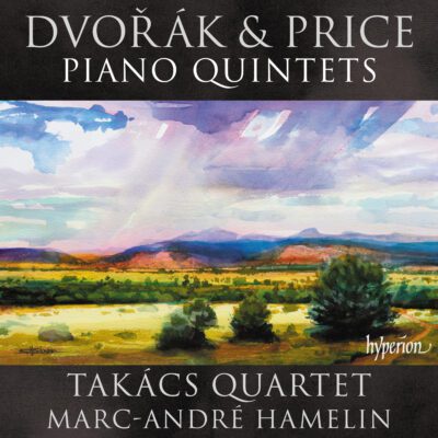 Marc-André Hamelin; Quatuor Takacs – Dvořák & Price : Piano Quintets