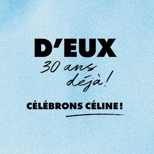 Francos de Montréal : D’eux, 30 ans déjà – Célébrons Céline! à la salle Wilfrid-Pelletier