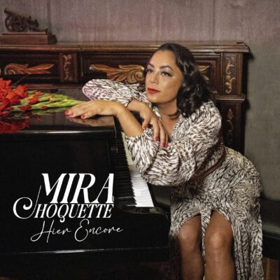 Mira Choquette – Hier encore