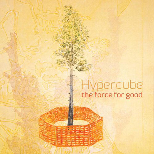 Hypercube – The Force for Good