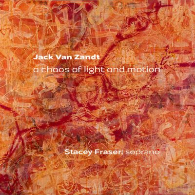 Jack Van Zandt – A Chaos of Light and Motion