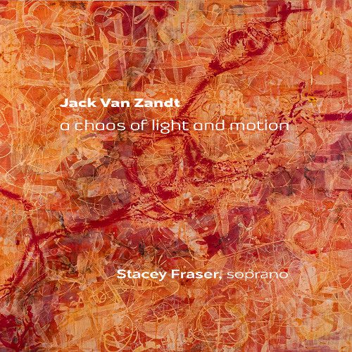 Jack Van Zandt – A Chaos of Light and Motion
