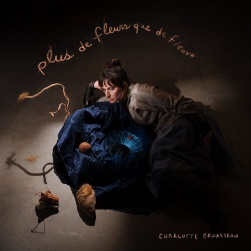Charlotte Brousseau – Plus de fleurs que de fleuve