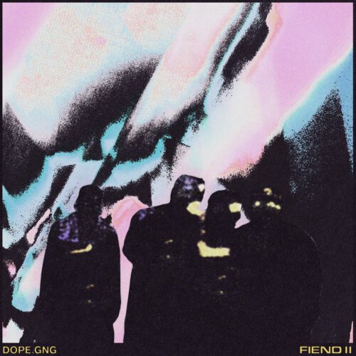 dope.gng – Fiend II
