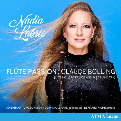 Nadia Labrie – Flûte Passion : Bolling Suite no 2 for flute and Jazz piano trio